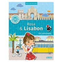 Rosa & Lisabon - Město plné samolepek - Charlotte Segond-Rabilloud, Julie Camel