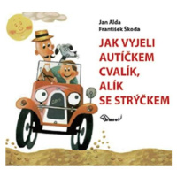 Jak vyjeli autíčkem Cvalík, Alík se strýčkem