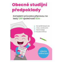 Obecné studijní předpoklady - Kompletní průvodce přípravou na testy OSP společnosti SCIO - Matěj