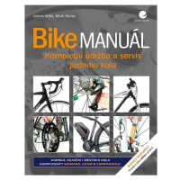 Bike manuál - Kompletní údržba a servis jízdního kola