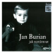 Burian Jan: Jak zestárnout - CD