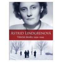 Astrid Lindgrenová - Válečné deníky 1939-1945