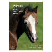 Poníci - český sportovní pony - Dalibor Gregor, Stanislav Hošák