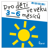 Pro děti ve věku 3-6 měsíců