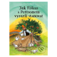 Jak Fiškus s Pettsonem vyrazili stanovat - Sven Nordqvist - kniha z kategorie Beletrie pro děti