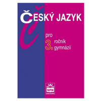 Český jazyk pro 3. ročník gymnázií SPN - pedagog. nakladatelství