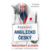Kapesní anglicko-český medicínský slovník - Stephan Dressler