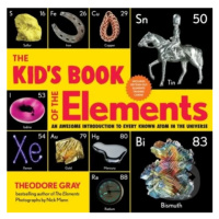 The Kid's Book of the Elements (An Awesome Introduction to Every Known Atom in the Universe) - k