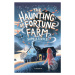 The Haunting of Fortune Farm - Sophie Kirtley - kniha z kategorie Fantasy