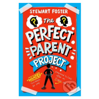 The Perfect Parent Project - Stewart Foster - kniha z kategorie Beletrie pro děti