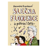 Slečna Florence a pátrací četa - Hermína Franková - kniha z kategorie Beletrie pro děti