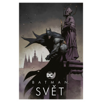 Batman - Svět - kolektiv autorů