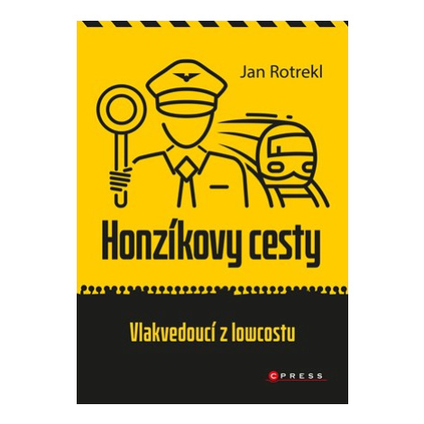 Honzíkovy cesty: vlakvedoucí z lowcostu  | Jan Rotrekl CPRESS