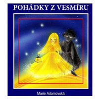 Adamovská Marie: Pohádky z vesmíru