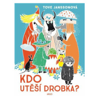 Kdo utěší Drobka? - Tove Janssonová