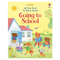 All You Need To Know About Going to School Usborne Publishing