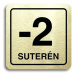 Accept Piktogram "-2 suterén" (80 × 80 mm) (zlatá tabulka - černý tisk)
