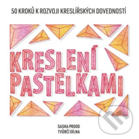 Kreslení pastelkami (50 kroků k rozvoji kreslířských dovedností - tvůrčí dílna) - kniha z katego