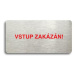 Accept Piktogram "VSTUP ZAKÁZÁN" (160 × 80 mm) (stříbrná tabulka - barevný tisk bez rámečku)