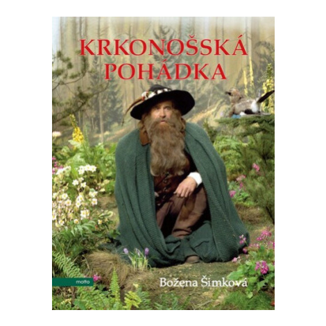 Krkonošská pohádka - Božena Šimková MOTTO