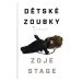 Dětské zoubky - Stage Zoje, Brožovaná