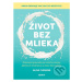 Život bez mlieka - Alisa Fleming - kniha z kategorie Zdraví a životní styl