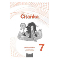 Čítanka 7 – nová generace - Příručka učitele Fraus