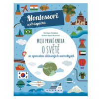 Moje první kniha o světě se spoustou úžasných samolepek (Montessori: Svět úspěchů)