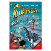 Klub Tygrů - Maják na útesech duchů | Thomas Brezina, Dagmar Steidlová, Naomi Fearnová