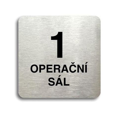 Accept Piktogram "1 operační sál" (80 × 80 mm) (stříbrná tabulka - černý tisk bez rámečku)
