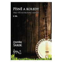 Písně a koledy pro pětistrunné banjo 3. díl - Ondřej Šárek