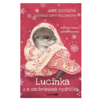 Lucinka a zachráněná vydřička - Boothová Anne