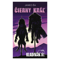 Čierny kráľ - Janko Iša, Martin Cuco Luciak (ilustrátor) - kniha z kategorie Fantasy