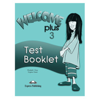 Welcome Plus 3 - Test Booklet Express Publishing