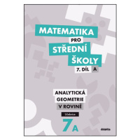 Matematika pro střední školy 7.díl A - učebnice - Analytická geometrie v rovině - Jan Vondra