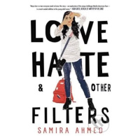 Love, Hate and Other Filters - Samira Ahmed - kniha z kategorie Beletrie pro děti