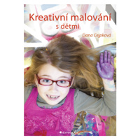 Kreativní malování s dětmi - Dana Cejpková - e-kniha