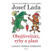 Ladovy veselé učebnice (4) - Obojživelníci, ryby a plazi | Josef Lada, Zuzana Kovaříková, Pavel 