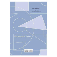 Konstrukční úlohy - Učební text pro studenty učitelství matematiky 2. stupně ZŠ Masarykova unive