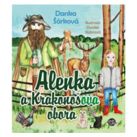 Alenka a Krakonošova obora - Danka Šárková, Danka Kobrová