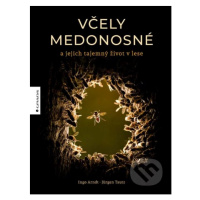 Včely medonosné (a jejich tajemný život v lese) - Ingo Arndt, Jürgen Tautz - kniha z kategorie E