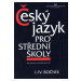 Český jazyk pro SŠ 1. - 4.ročník - Hlavsa, Čechová