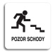 Accept Piktogram "pozor schody" (80 × 80 mm) (bílá tabulka - černý tisk bez rámečku)