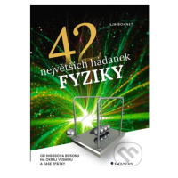 42 největších hádanek fyziky (Od Higgsova bosonu na okraj vesmíru a zase zpátky) - kniha z kateg