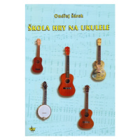 Publikace Škola hry na ukulele + CD - Ondřej Šárek