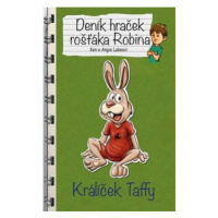 Deník hraček rošťáka Robina Králíček Taffy - Ken Lake, Angie Lakeová