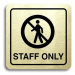 Accept Piktogram "staff only III" (80 × 80 mm) (zlatá tabulka - černý tisk)