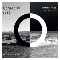 Friedl Marian: Černobílý svět - CD
