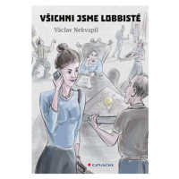 Všichni jsme lobbisté