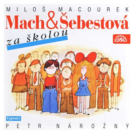 Mach a Šebestová za školou - Miloš Macourek - audiokniha SUPRAPHON